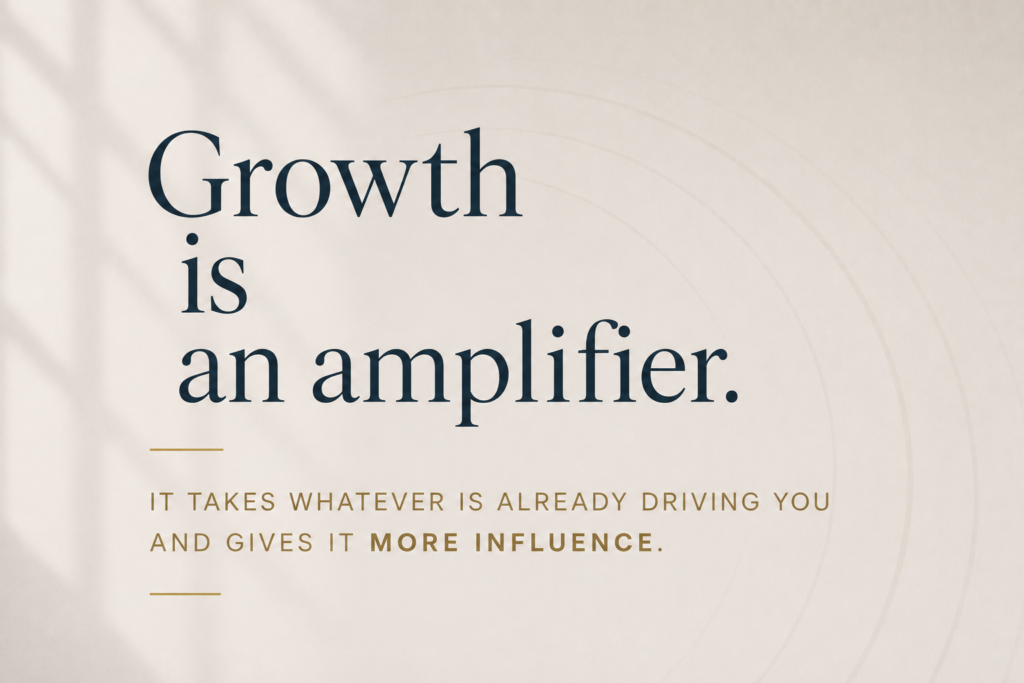 Leadership quote graphic about business growth, motivation, and stewardship stating that growth amplifies whatever is already driving a leader.